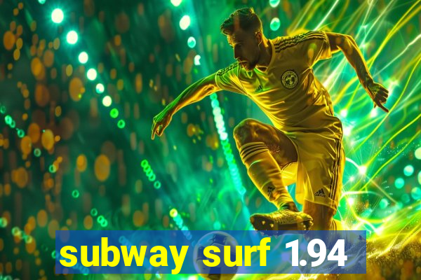 subway surf 1.94